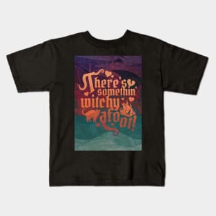 Something Witchy Kids T-Shirt